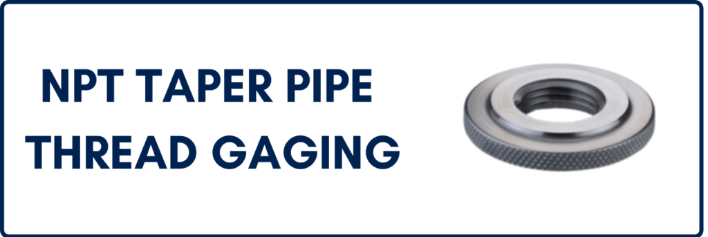 NPT Taper Pipe Thread Gaging - GWS Tool Group